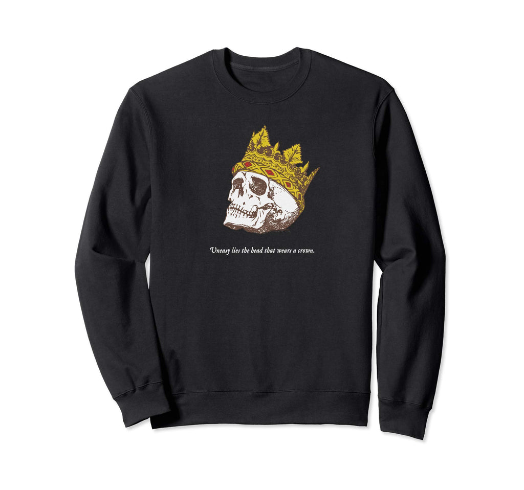 Shakespeare Uneasy Lies Head Crown Sweatshirt - Trendy Graphic for Adults - T-Shirt, Sweatshirt, Hoodie