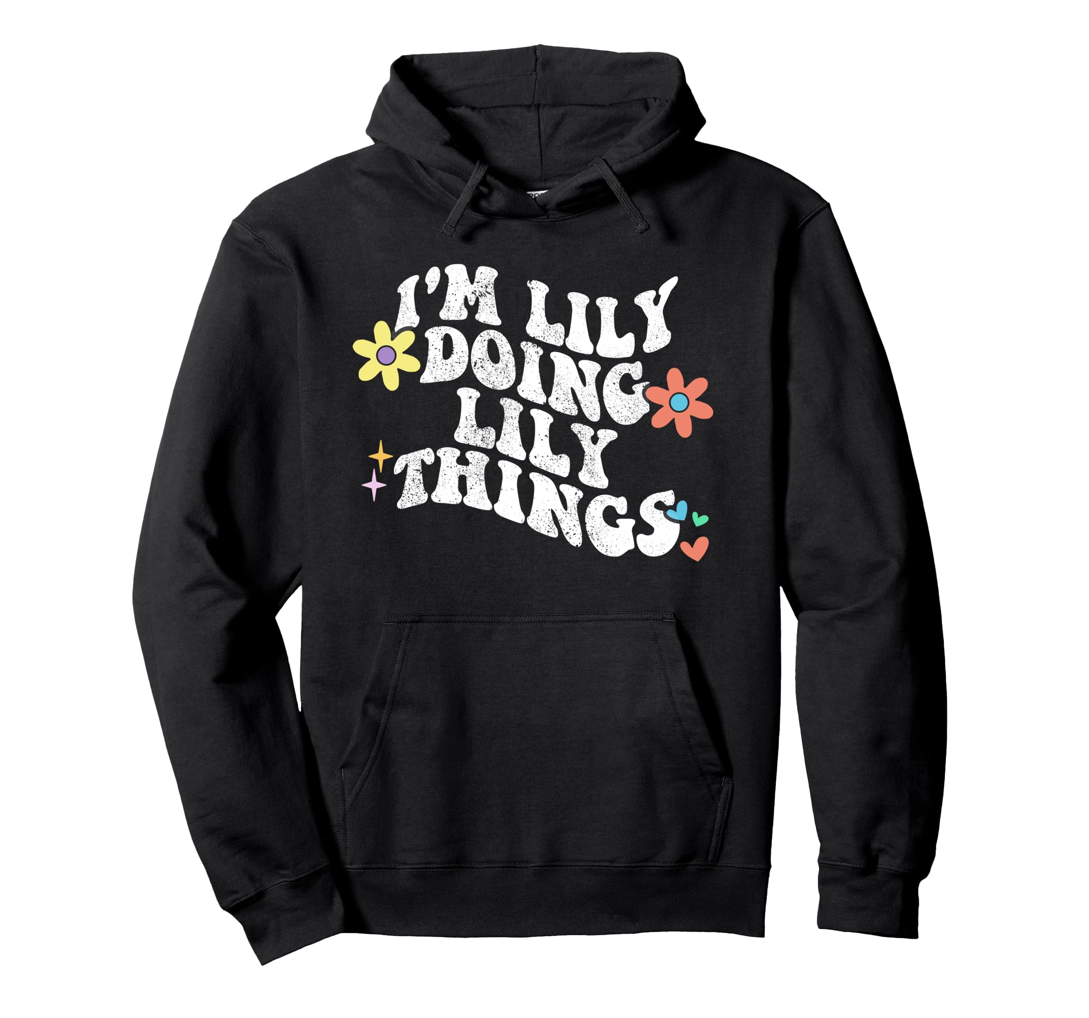 Groovy Im Lily Doing Lily Things Funny Hoodie - Trendy Graphic for Adults - T-Shirt, Sweatshirt, Hoodie