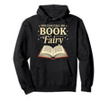 You Can Call Me Book Fairy Literary Hoodie - Unique Graphic Men Women - T-Shirt, Sweatshirt, Hoodie