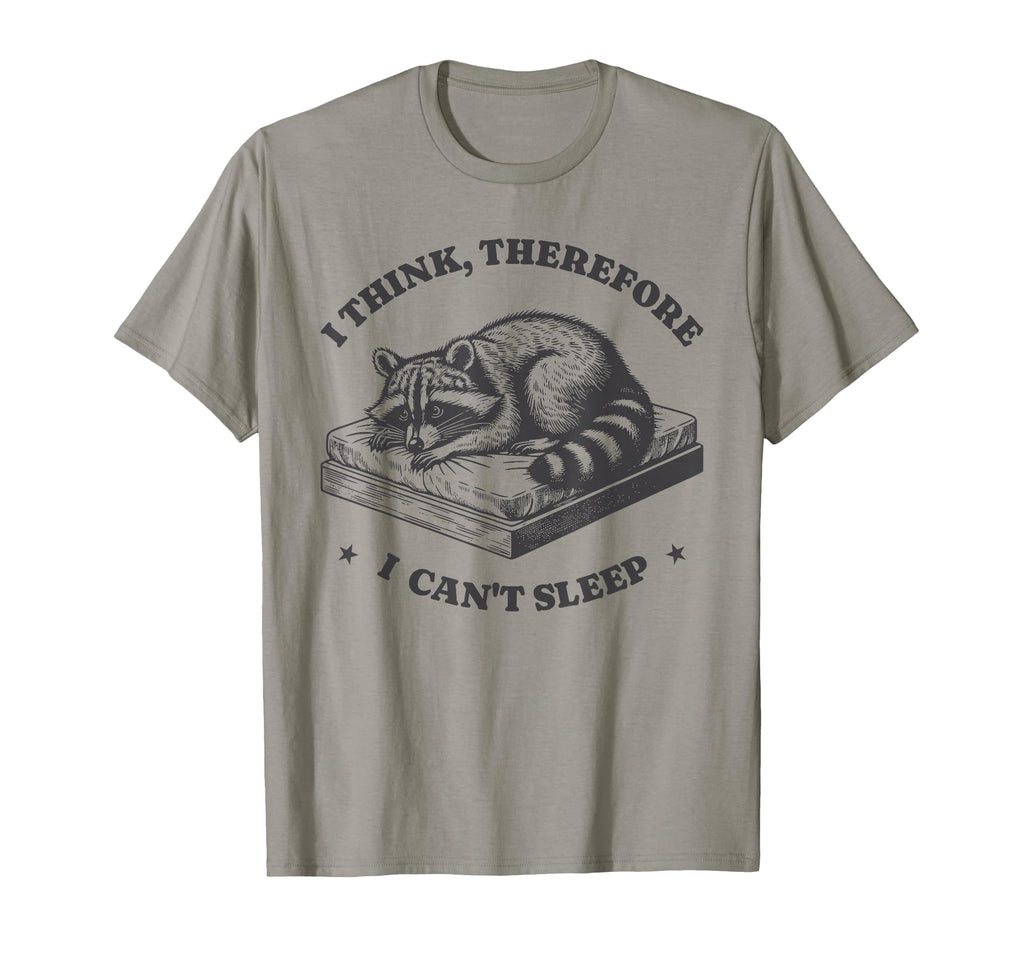 I Think Therefore I Cant Sleep Raccoon T-Shirt - Graphic Print for Adults - T-Shirt, Sweatshirt, Hoodie