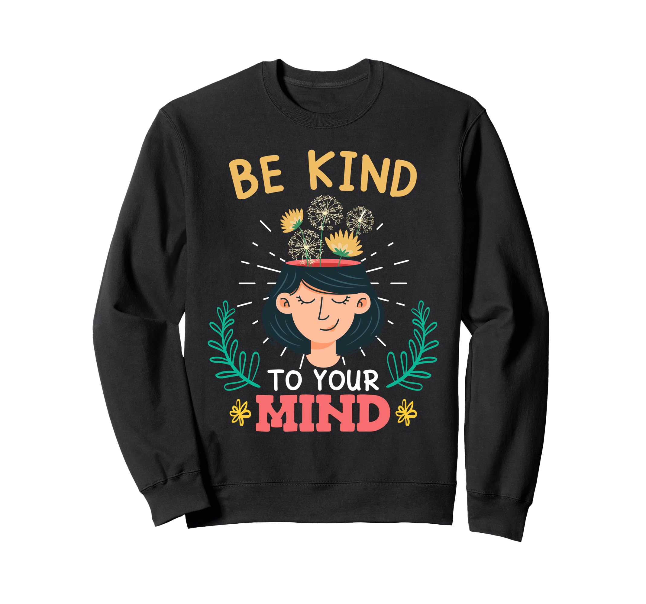 Meditation Be Kind To Your Mind Sweatshirt - Aesthetic Graphic for Adults - T-Shirt, Sweatshirt, Hoodie
