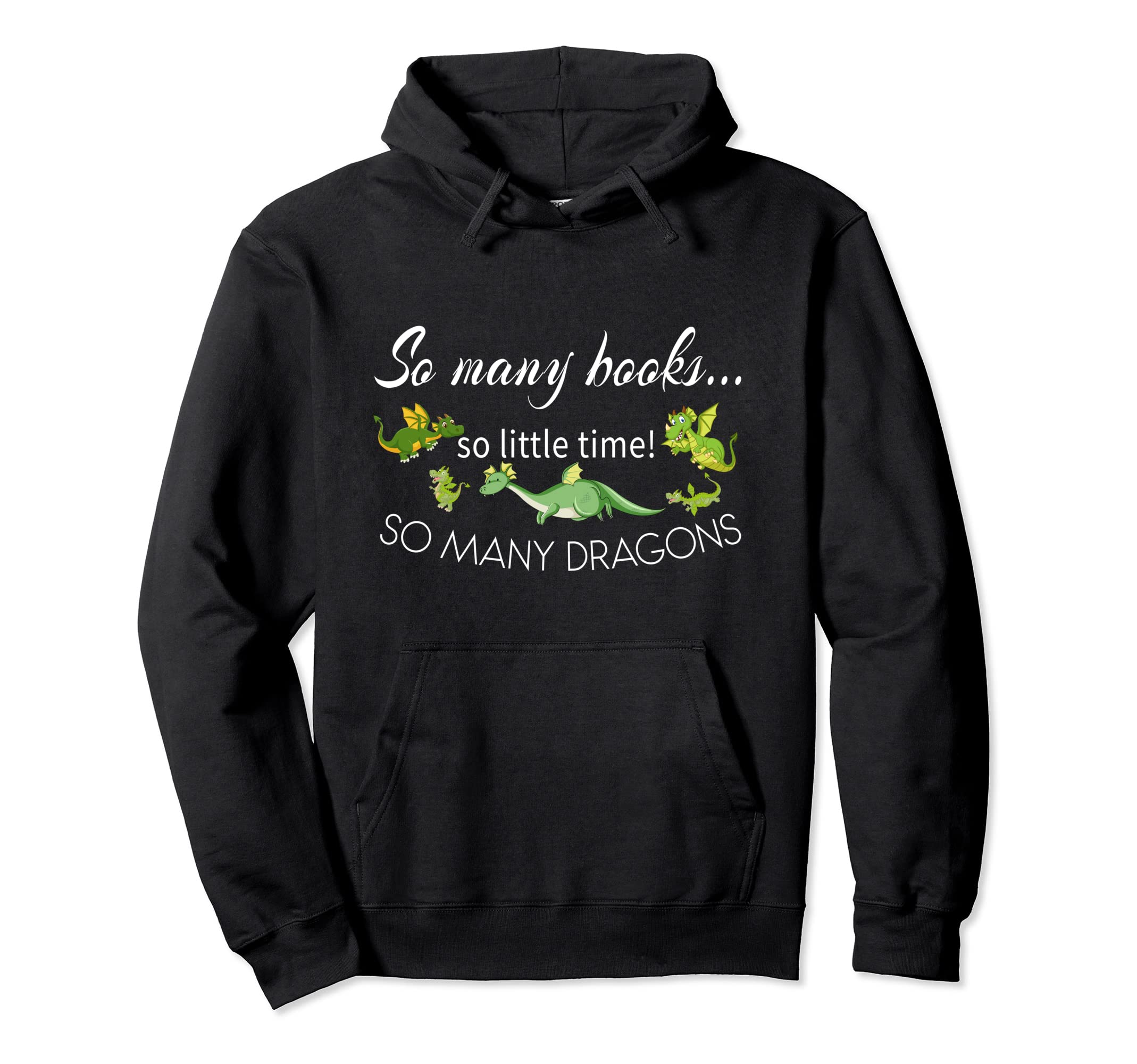 Slogan So Many Books Little Time So Many Hoodie - Novelty Apparel Unisex - T-Shirt, Sweatshirt, Hoodie