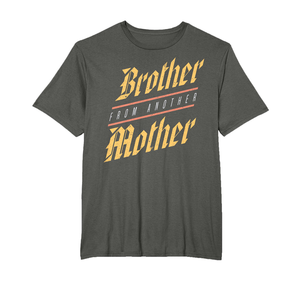 Brother From Another Mother Family T-Shirt - Novelty Apparel for Adults - T-Shirt, Sweatshirt, Hoodie