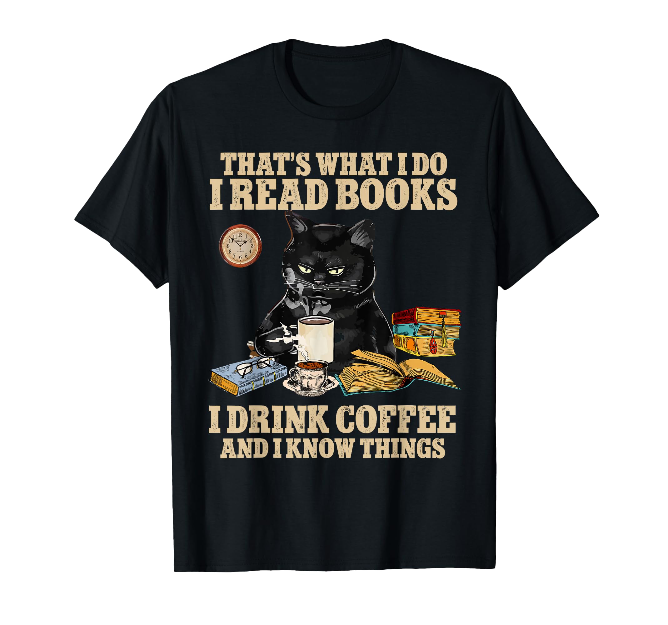 Thats What I Do Read Book Drink Coffee T-Shirt - Graphic Print Men Women - T-Shirt, Sweatshirt, Hoodie