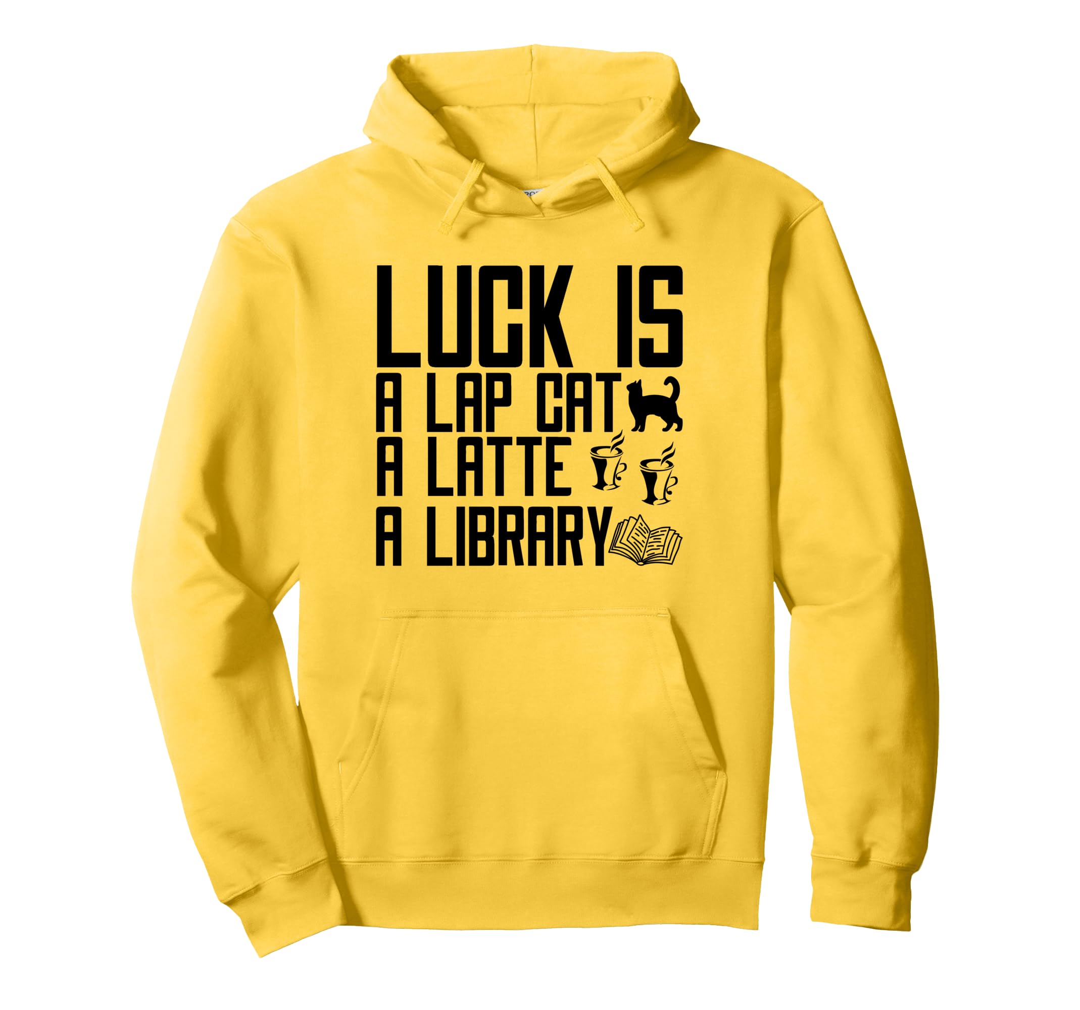 Luck Is Lap Cat Latte Library Paw Paperback Hoodie - Trendy Graphic Unisex - T-Shirt, Sweatshirt, Hoodie