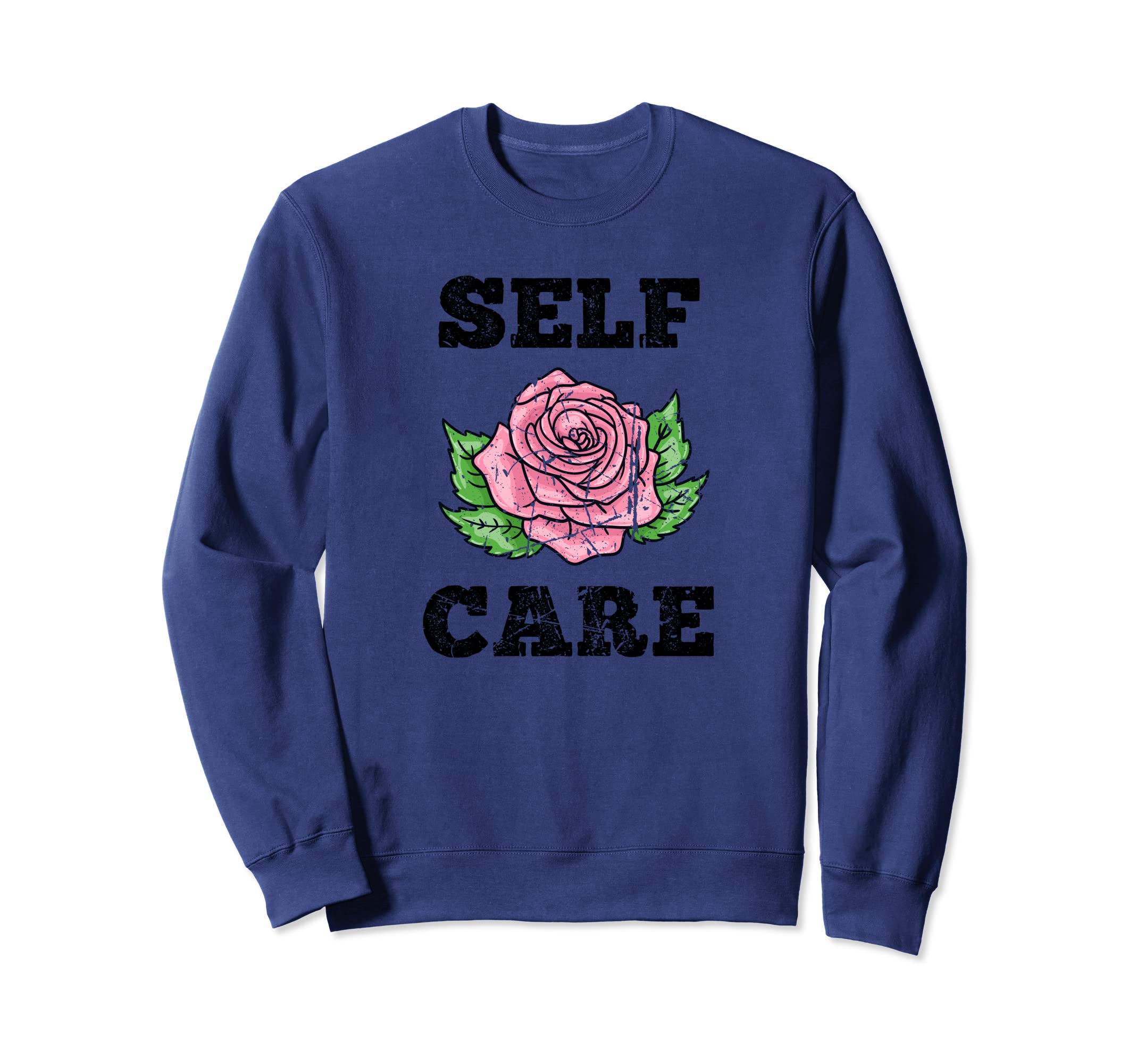 Self Care Positive Mental Health Sweatshirt - Custom Art Print Men Women - T-Shirt, Sweatshirt, Hoodie