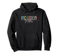 Inclusion Matters Colorful Mental Hoodie - Novelty Apparel for Adults - T-Shirt, Sweatshirt, Hoodie