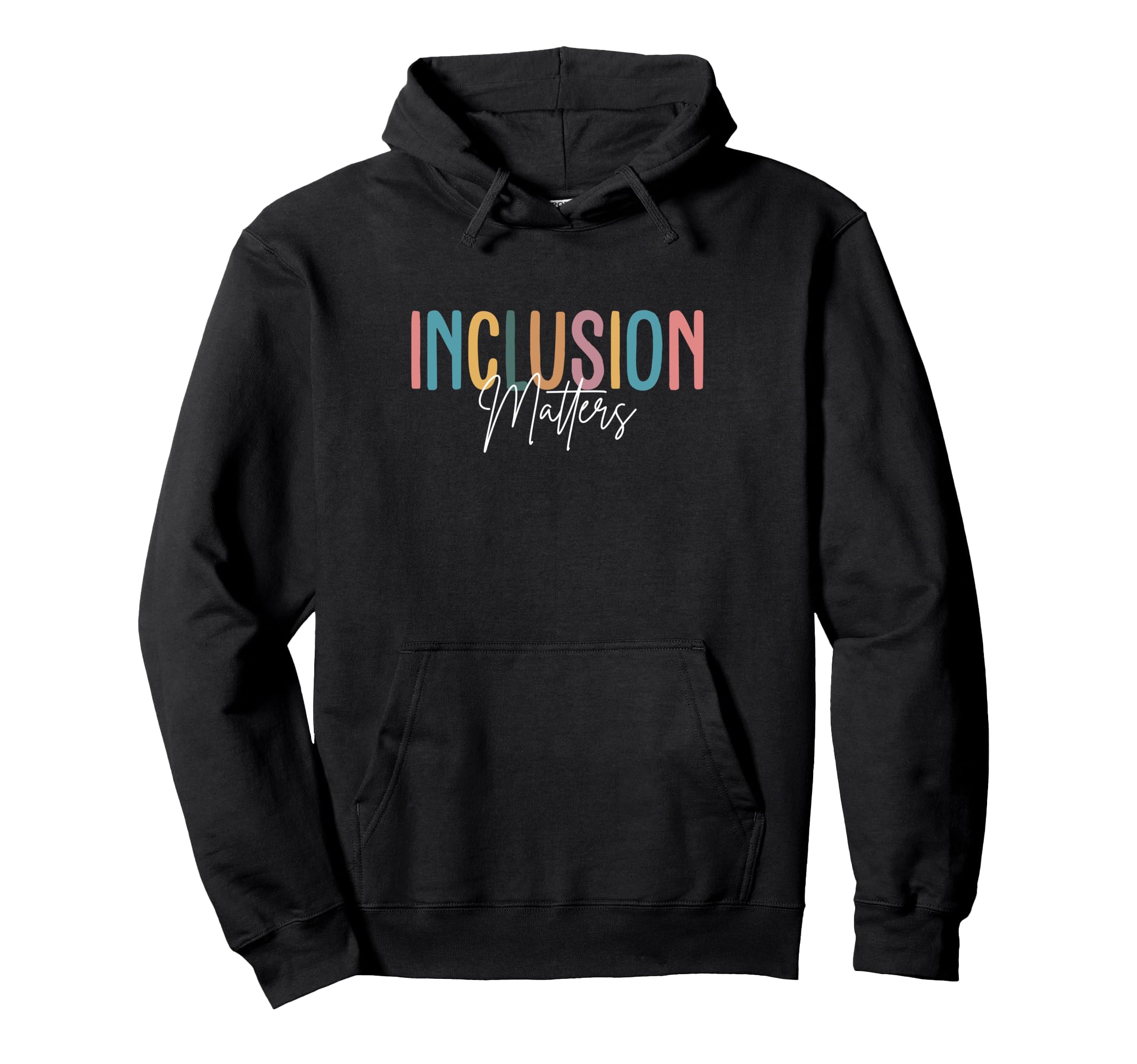 Inclusion Matters Colorful Mental Hoodie - Novelty Apparel for Adults - T-Shirt, Sweatshirt, Hoodie