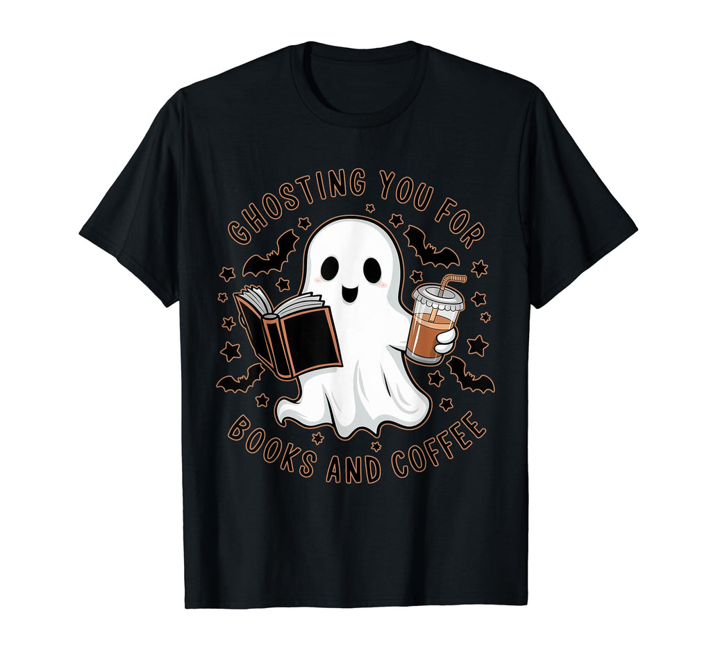 Ghosting You Books And Coffee T-Shirt - Fun Novelty Design Men Women - T-Shirt, Sweatshirt, Hoodie