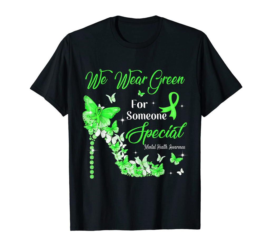 We Wear Green Butterflies Mental Health T-Shirt - Novelty Apparel Unisex - T-Shirt, Sweatshirt, Hoodie
