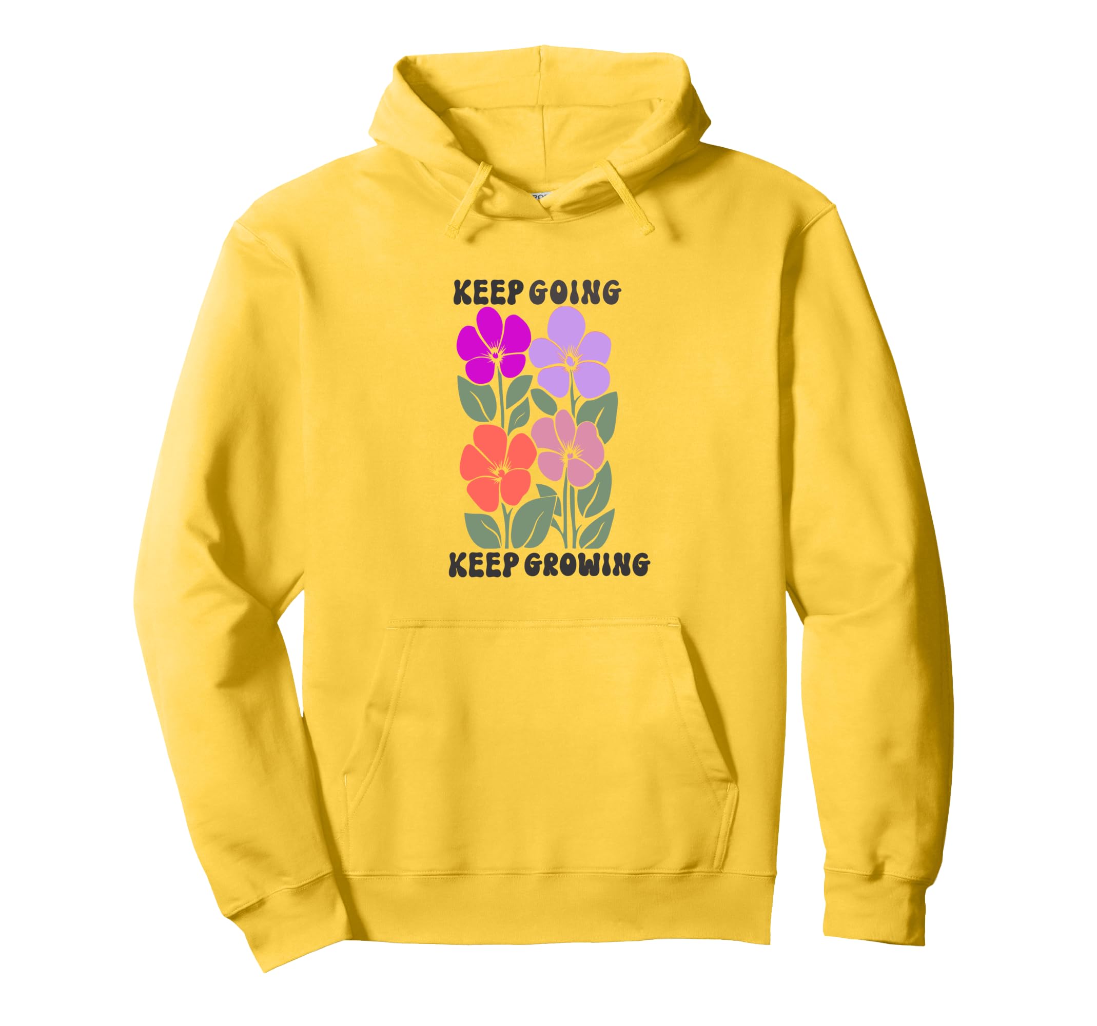 Keep Going Keep Growing Hoodie - Streetwear Style for Adults - T-Shirt, Sweatshirt, Hoodie