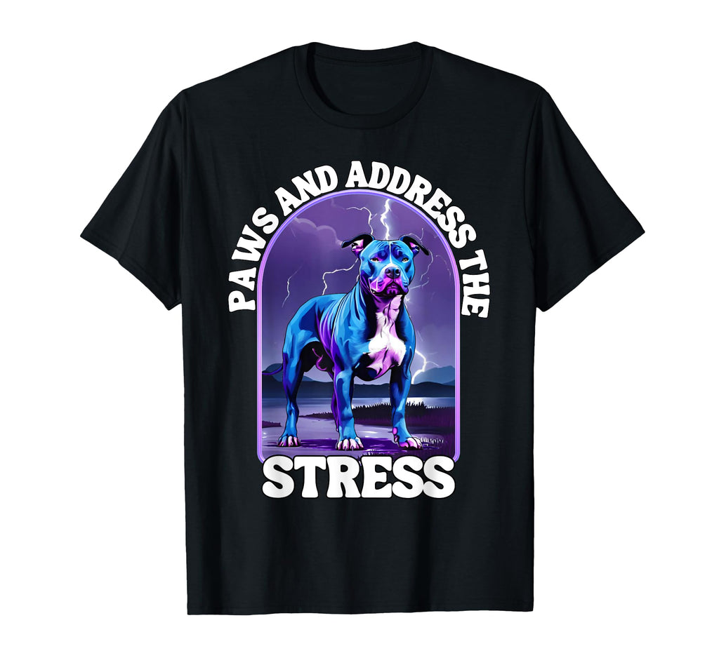 Paws And Address Stress Anti Stress T-Shirt - Unique Graphic Men Women - T-Shirt, Sweatshirt, Hoodie