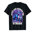 Paws And Address Stress Anti Stress T-Shirt - Unique Graphic Men Women - T-Shirt, Sweatshirt, Hoodie