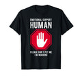 Emotional Support Human Please Dont Pet T-Shirt - Custom Art Print Unisex - T-Shirt, Sweatshirt, Hoodie