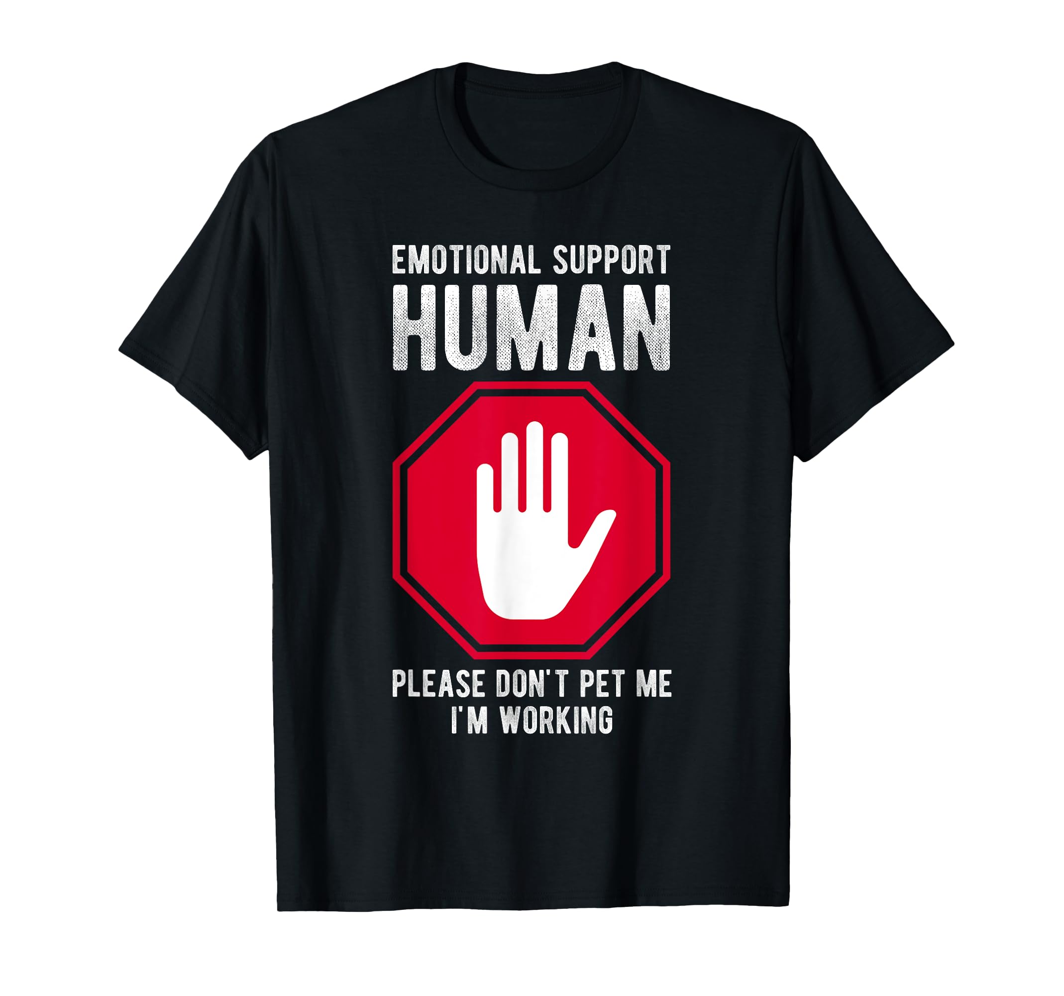 Emotional Support Human Please Dont Pet T-Shirt - Custom Art Print Unisex - T-Shirt, Sweatshirt, Hoodie