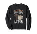 Coffee Gets Me Started Jesus Keeps Me Sweatshirt - Graphic Print Men Women - T-Shirt, Sweatshirt, Hoodie