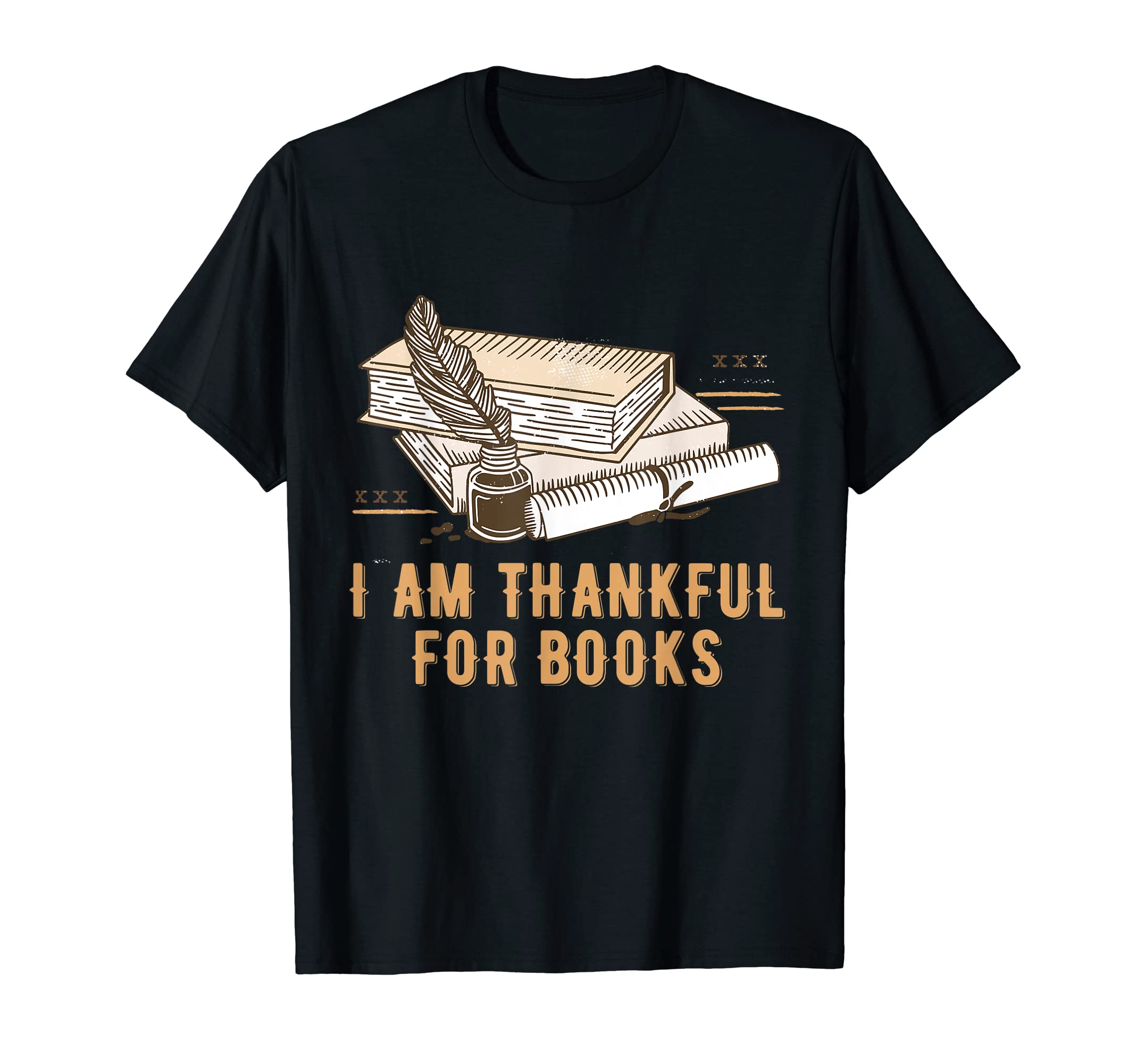 I Am Thankful Books Reading Bookworm T-Shirt - Unique Graphic Men Women - T-Shirt, Sweatshirt, Hoodie