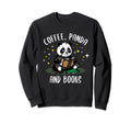 Coffee Books Lover Panda Animal Owner Sweatshirt - Graphic Print Men Women - T-Shirt, Sweatshirt, Hoodie