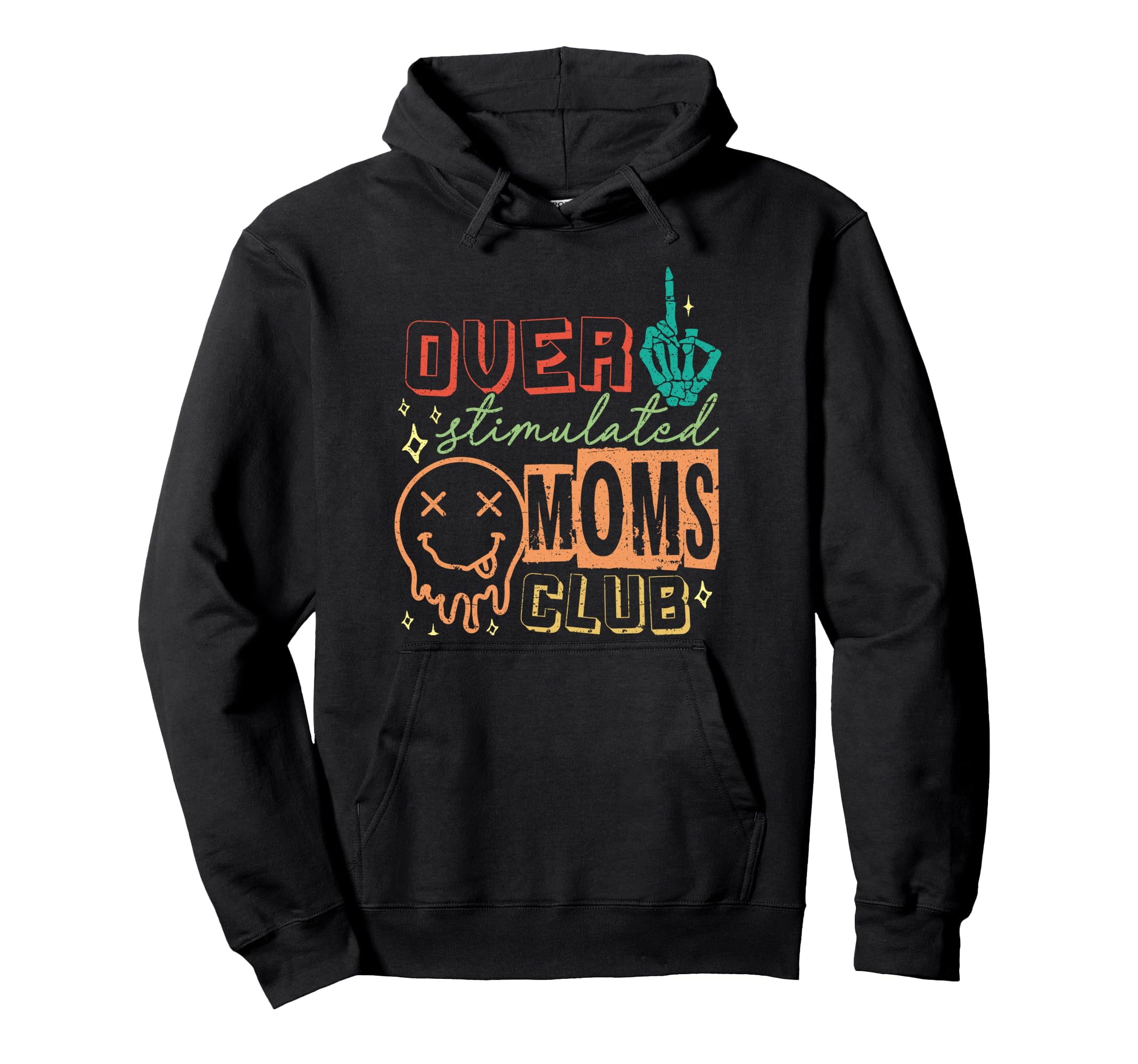 Overstimulated Moms Club Funny Anxiety Hoodie - Fun Novelty Design Unisex - T-Shirt, Sweatshirt, Hoodie