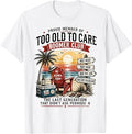 Retro Proud Member of Too Old to Care Boomer Club T-Shirt Unisex T-shirt, Sweatshirt, Hoodie, Long Sleeve Tee - T-Shirt, Sweatshirt, Hoodie