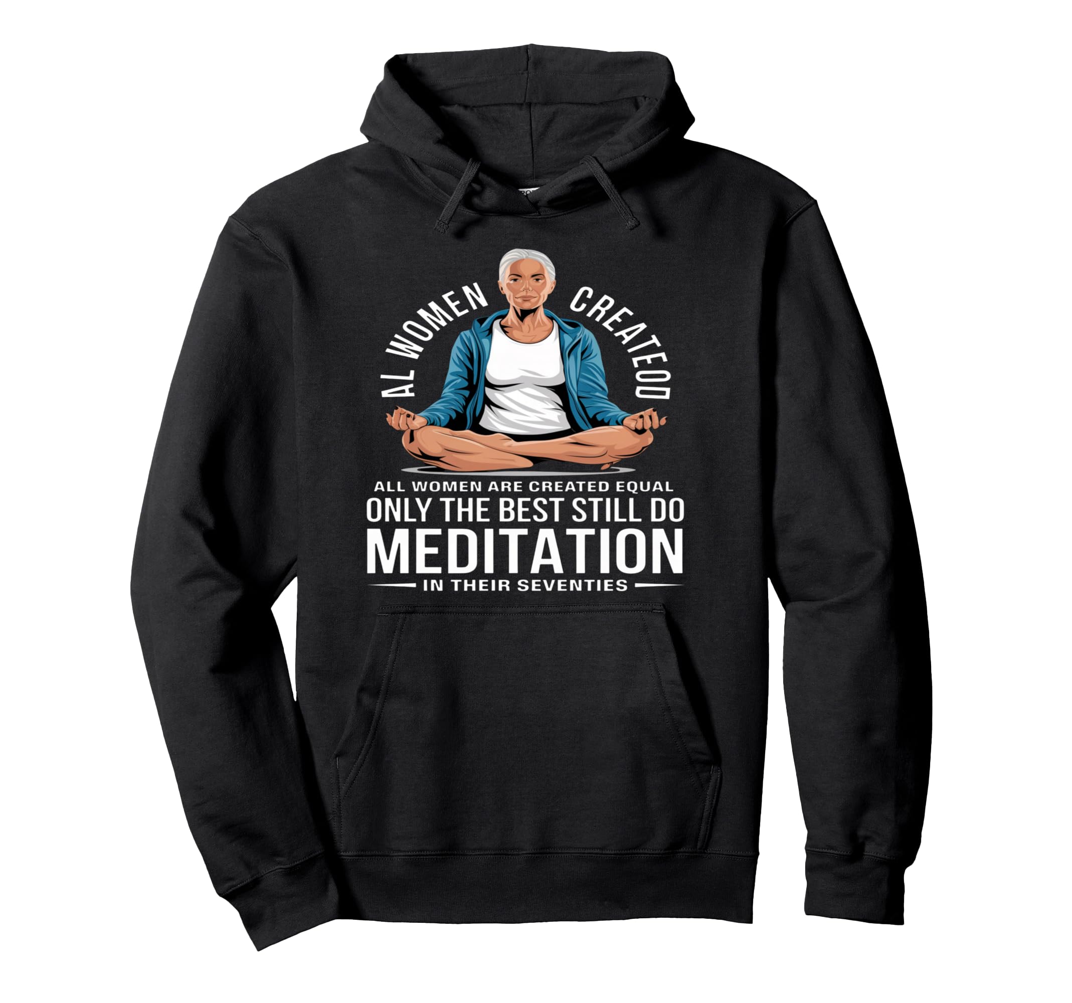 All Are Created Equal Best Do Hoodie - Custom Art Print for Adults - T-Shirt, Sweatshirt, Hoodie