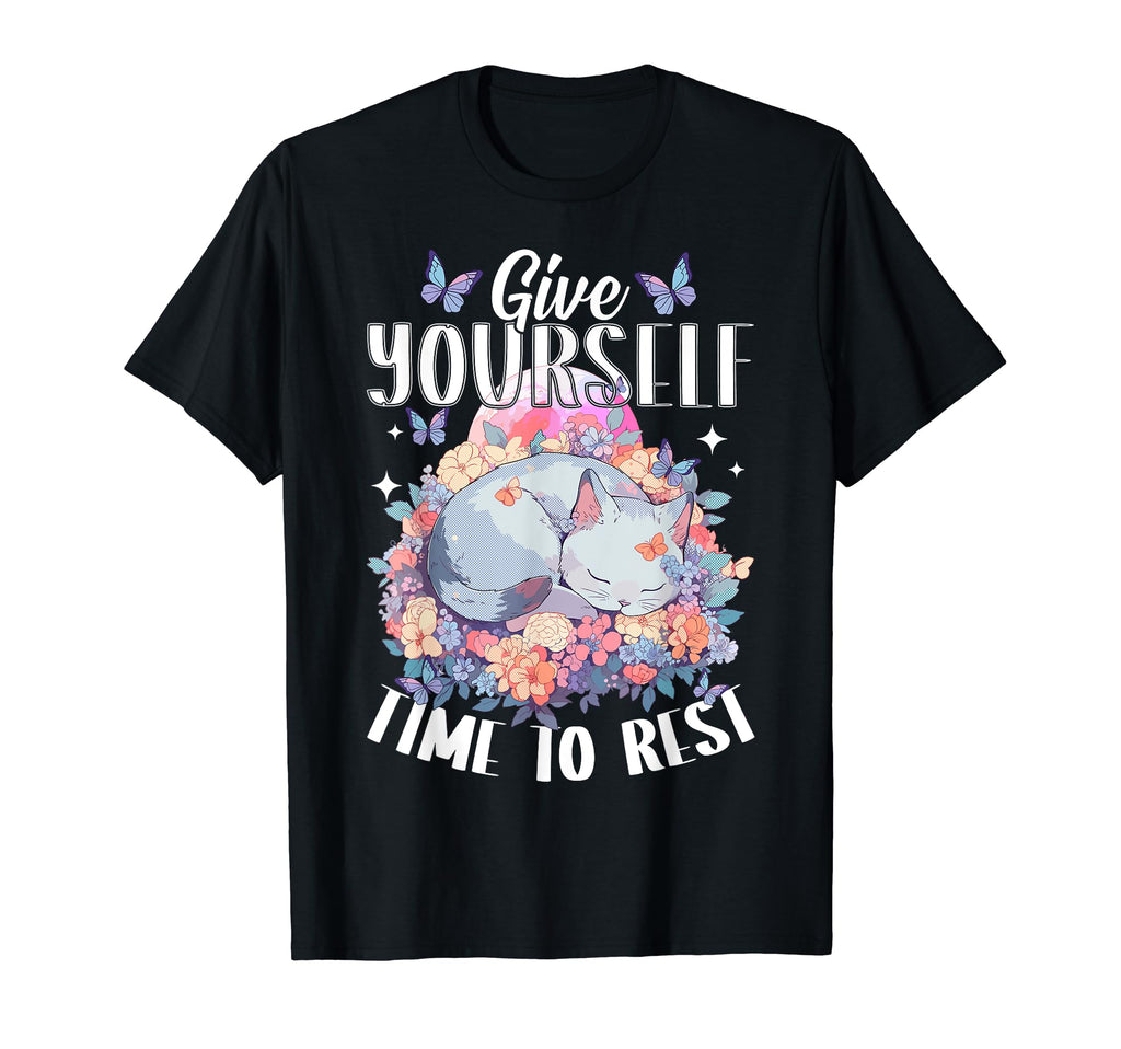 Give Yourself Time To Rest Mental T-Shirt - Trendy Graphic Men Women - T-Shirt, Sweatshirt, Hoodie