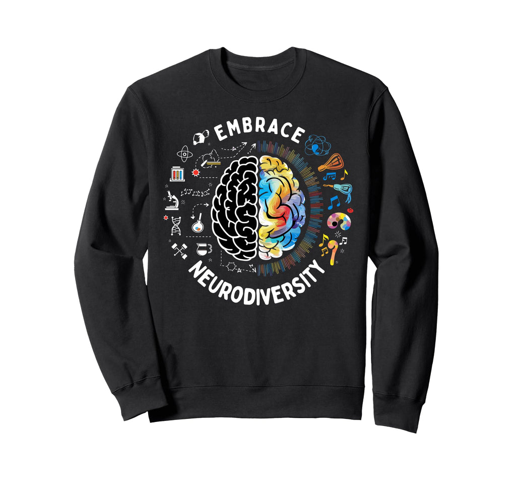 Embrace Neurodiversity Autism Sweatshirt - Streetwear Style Unisex - T-Shirt, Sweatshirt, Hoodie