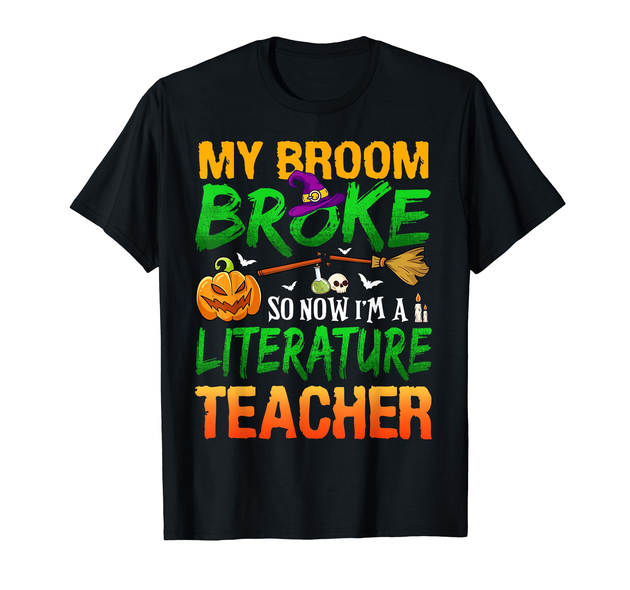 My Broom Broke So Now Im Literature T-Shirt - Trendy Graphic Men Women - T-Shirt, Sweatshirt, Hoodie