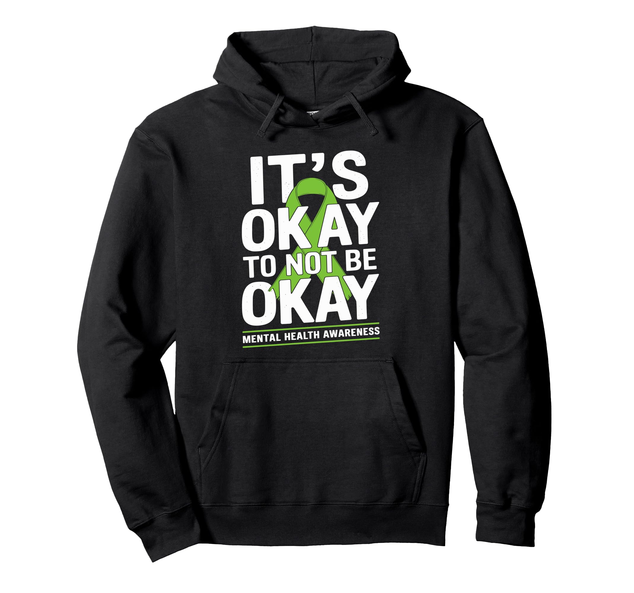Its Okay To Not Be Okay Green Ribbon Hoodie - Casual Everyday Wear Unisex - T-Shirt, Sweatshirt, Hoodie