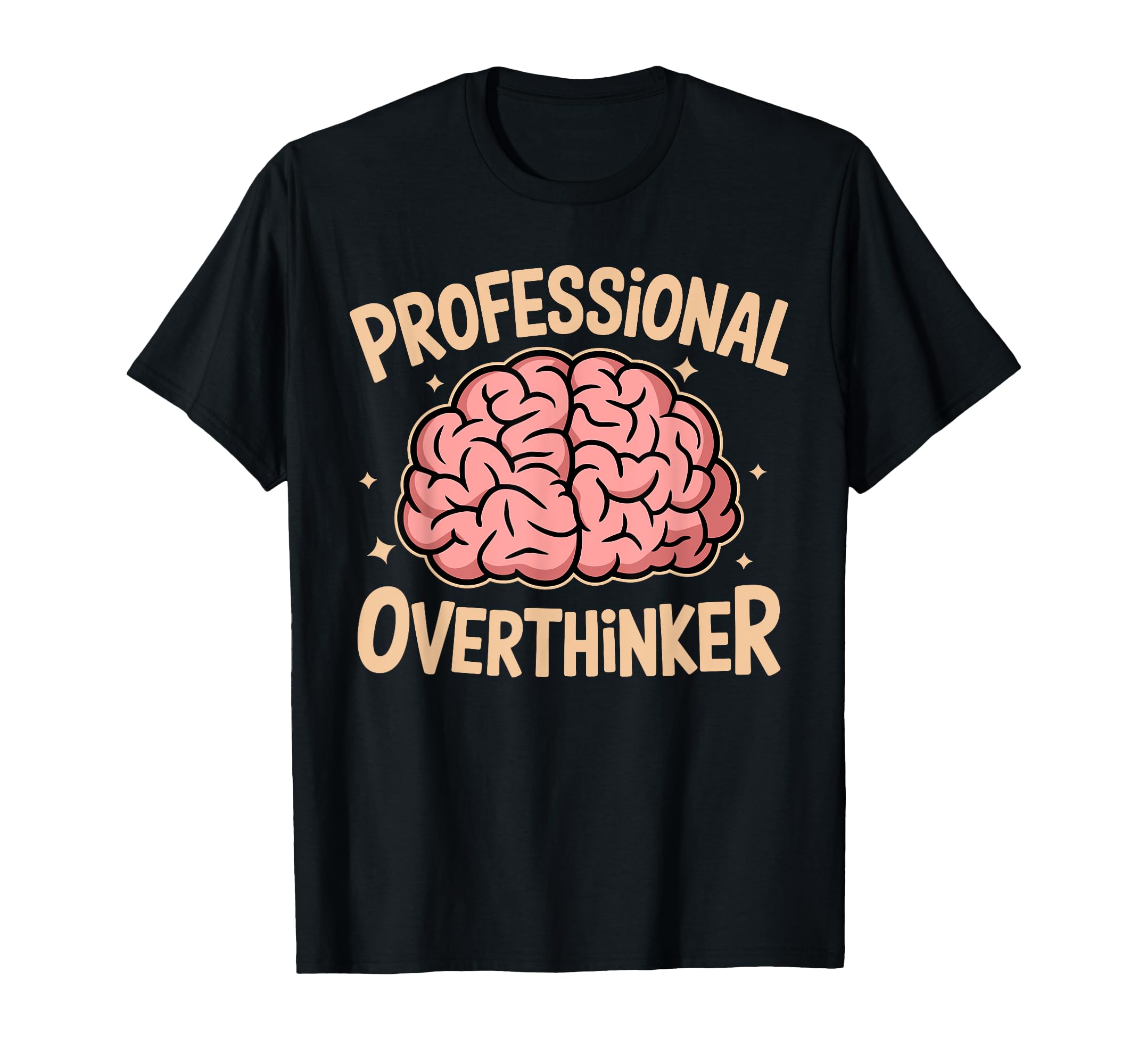 Professional Overthinker Anxiety T-Shirt - Streetwear Style Men Women - T-Shirt, Sweatshirt, Hoodie