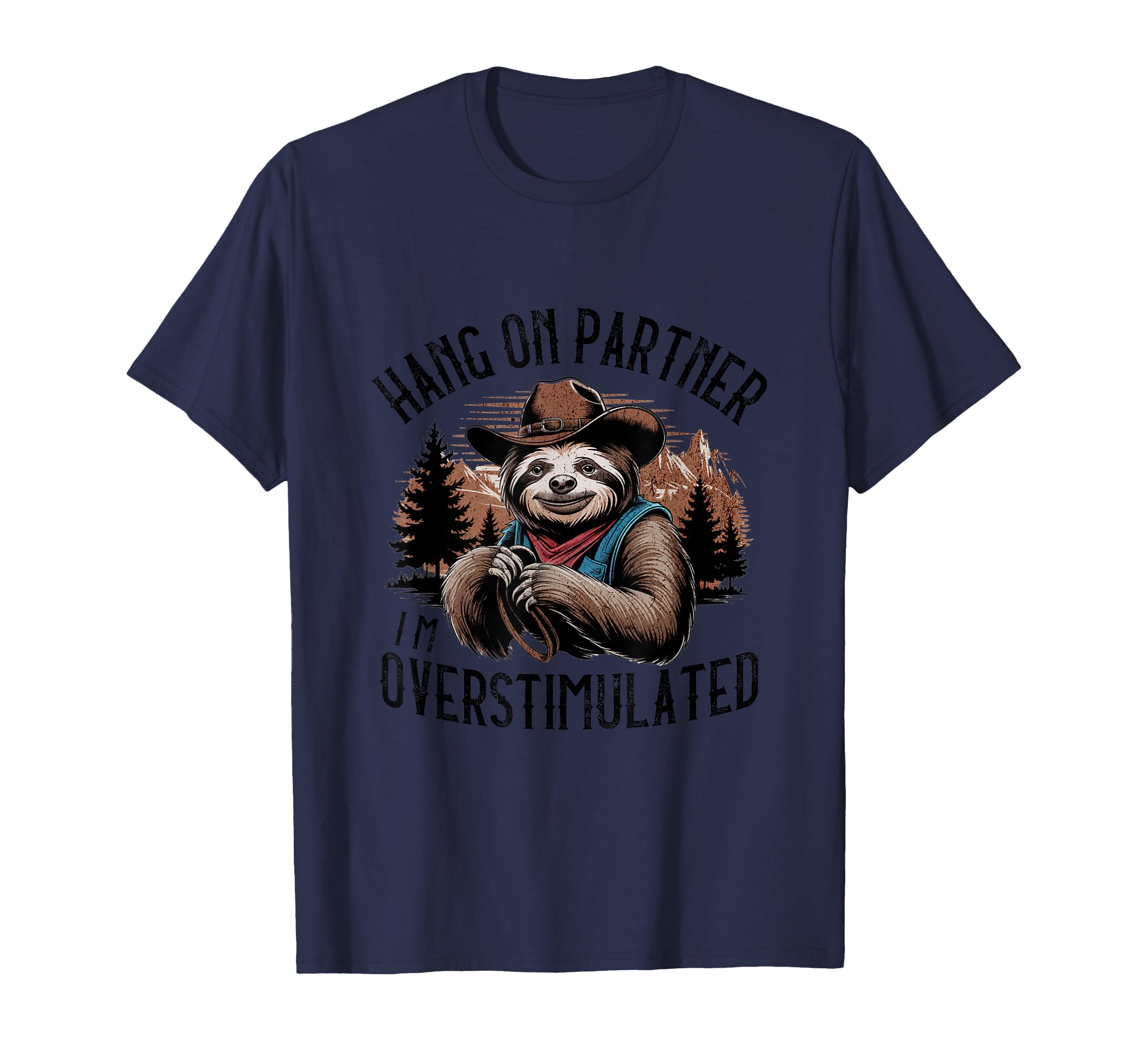 Hang Partner Im Overstimulated Funny T-Shirt - Streetwear Style Men Women - T-Shirt, Sweatshirt, Hoodie
