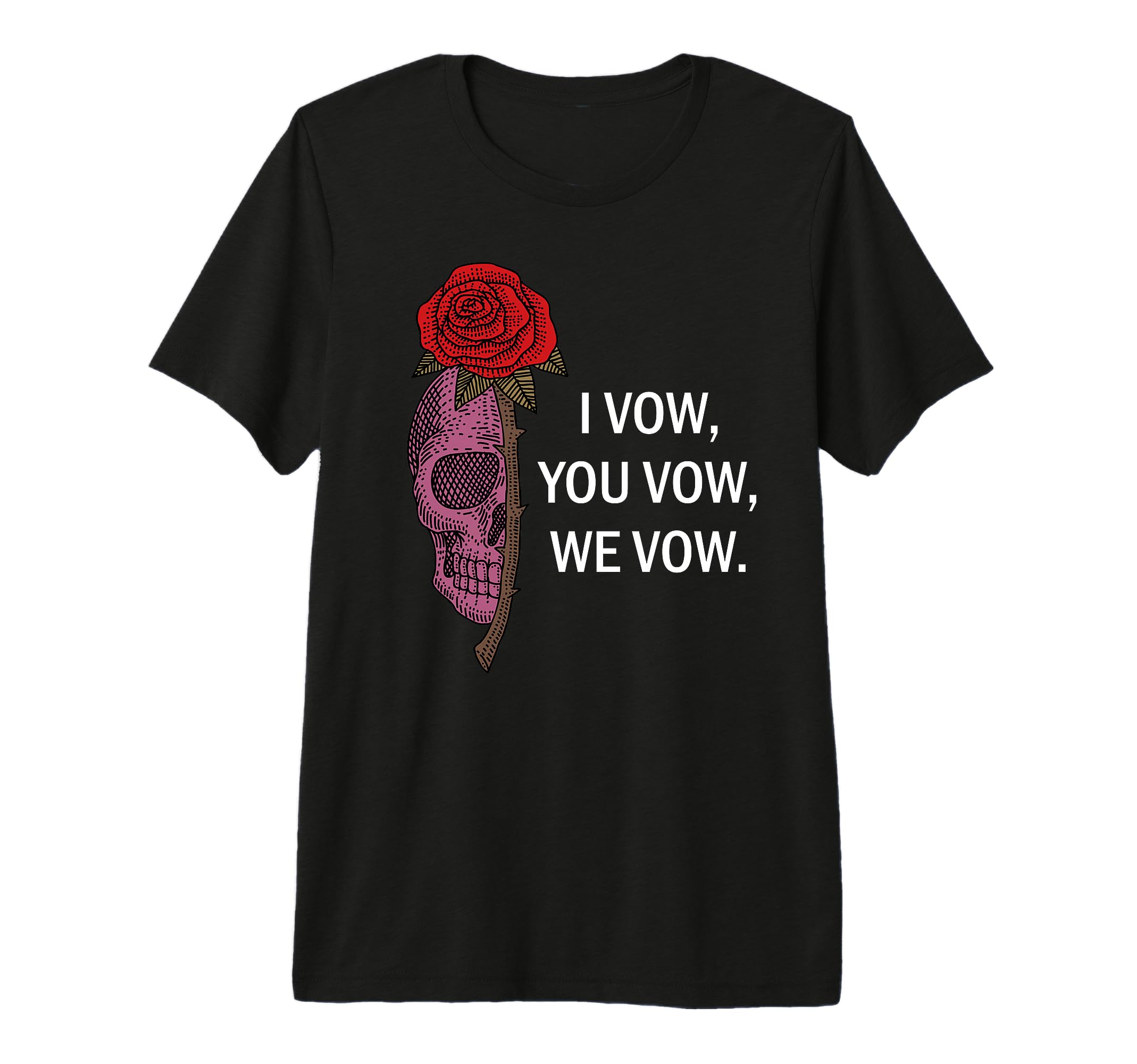 I Vow You Vow We Vow Dark Romance T-Shirt - Unique Graphic for Adults - T-Shirt, Sweatshirt, Hoodie