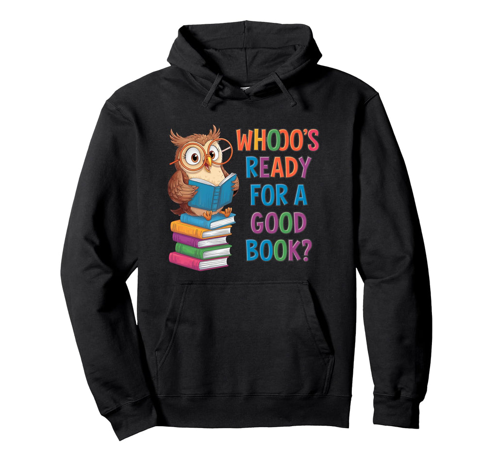 Funny Owl Reading Teacher Book Lover Hoodie - Novelty Apparel Men Women - T-Shirt, Sweatshirt, Hoodie