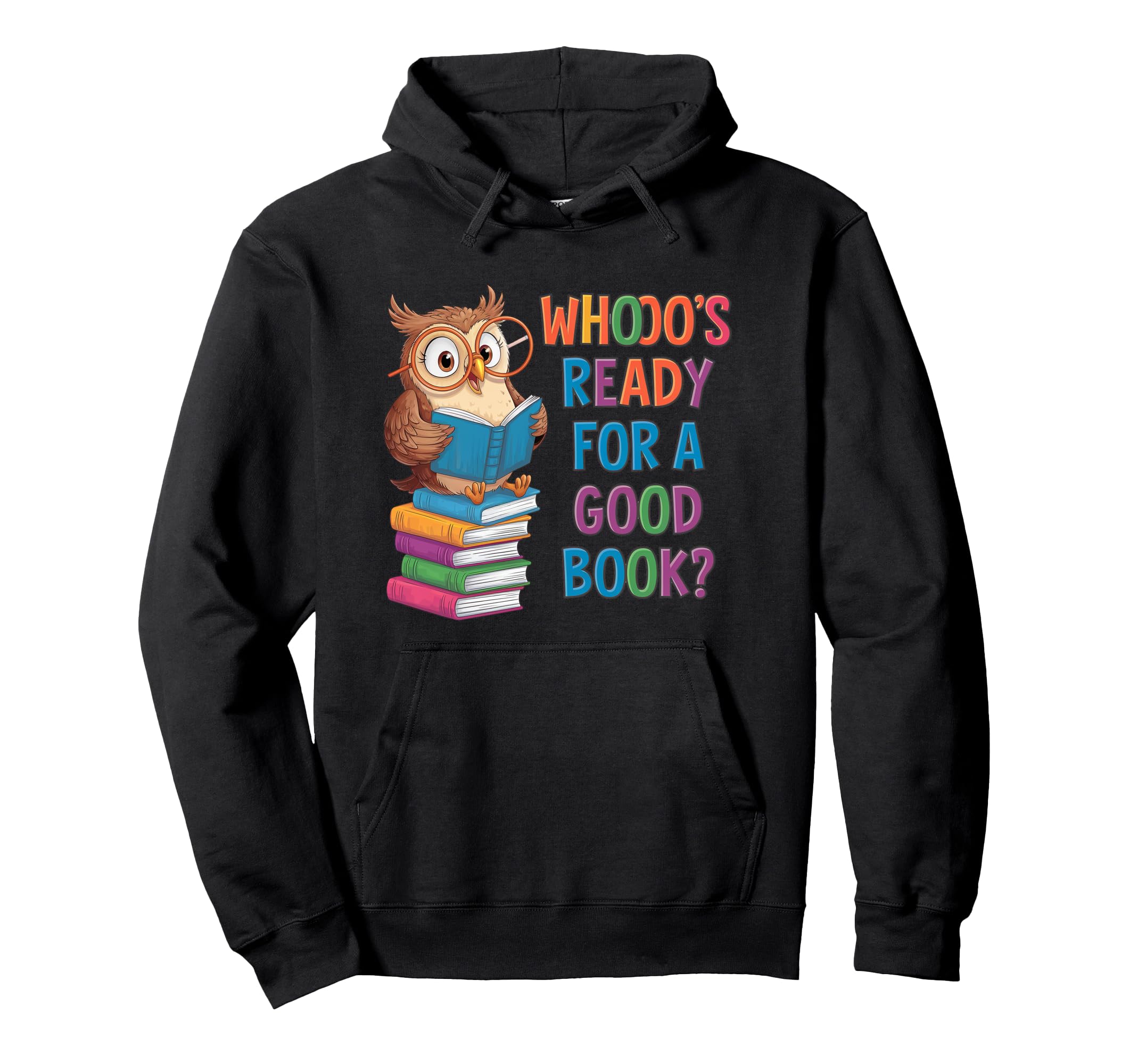 Funny Owl Reading Teacher Book Lover Hoodie - Novelty Apparel Men Women - T-Shirt, Sweatshirt, Hoodie