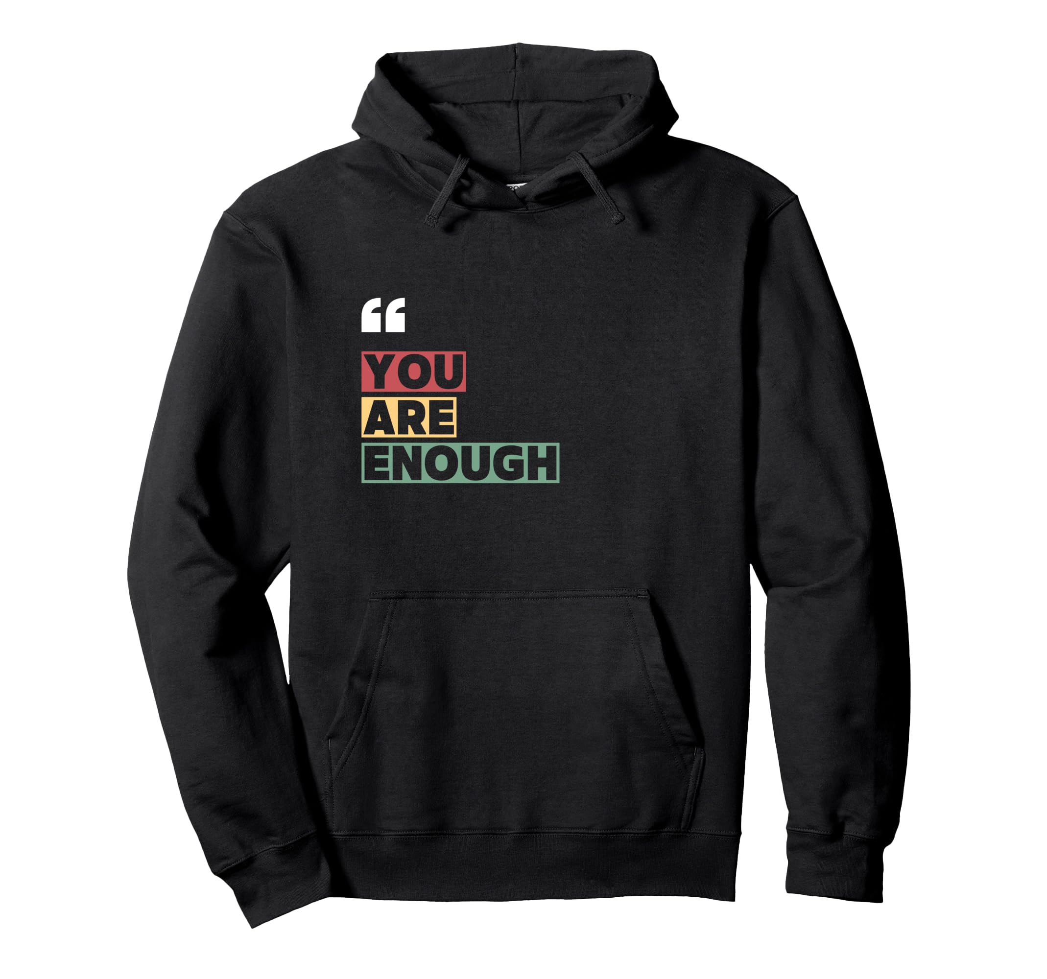 You Are Enough Positivity Wins Hoodie - Fun Novelty Design for Adults - T-Shirt, Sweatshirt, Hoodie