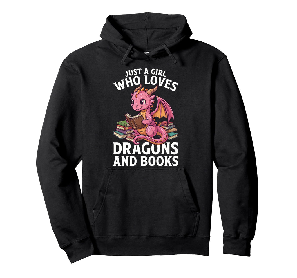 Just Who Loves Dragons And Books Hoodie - Casual Everyday Wear Unisex - T-Shirt, Sweatshirt, Hoodie