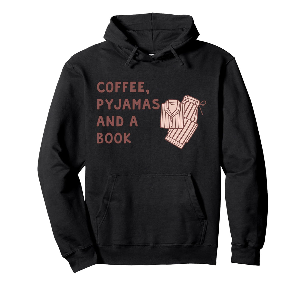 Book Lover Coffee Pajamas And Books Hoodie - Streetwear Style for Adults - T-Shirt, Sweatshirt, Hoodie