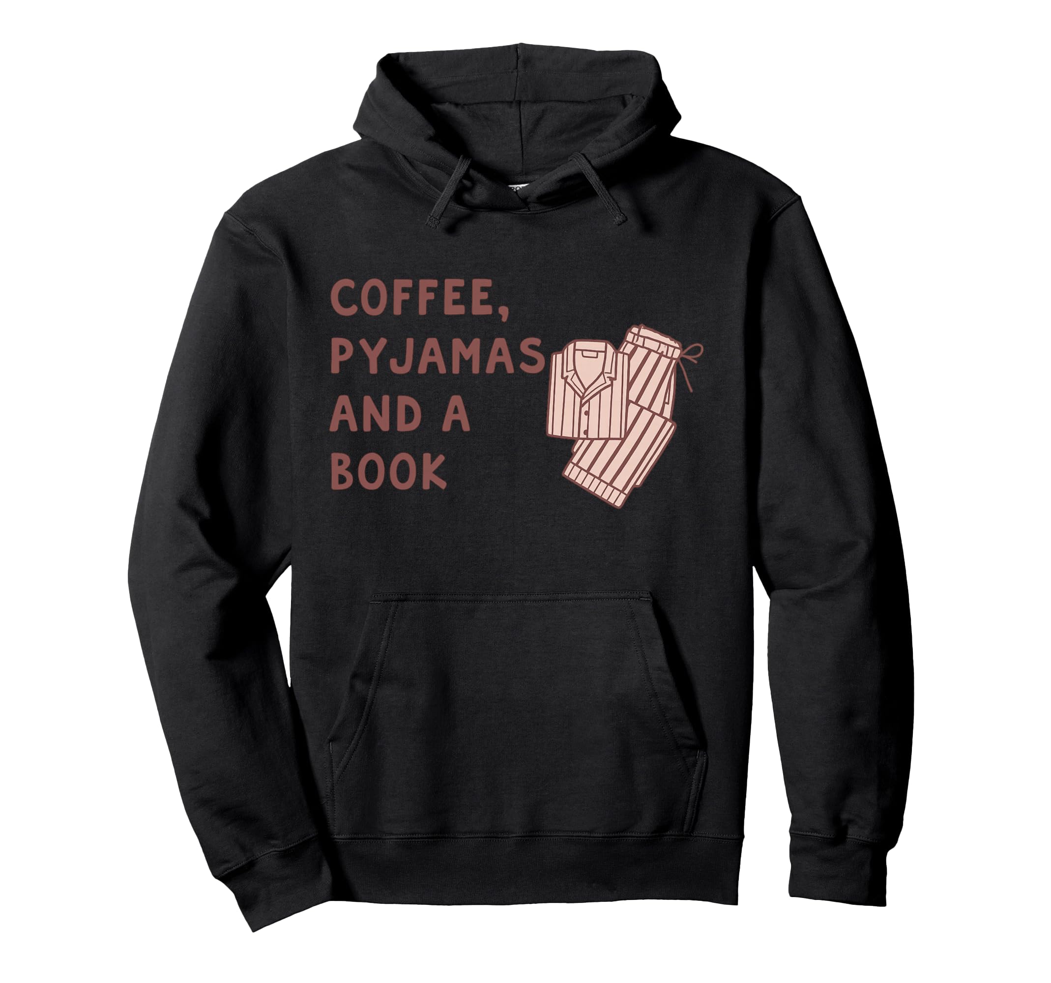 Book Lover Coffee Pajamas And Books Hoodie - Streetwear Style for Adults - T-Shirt, Sweatshirt, Hoodie