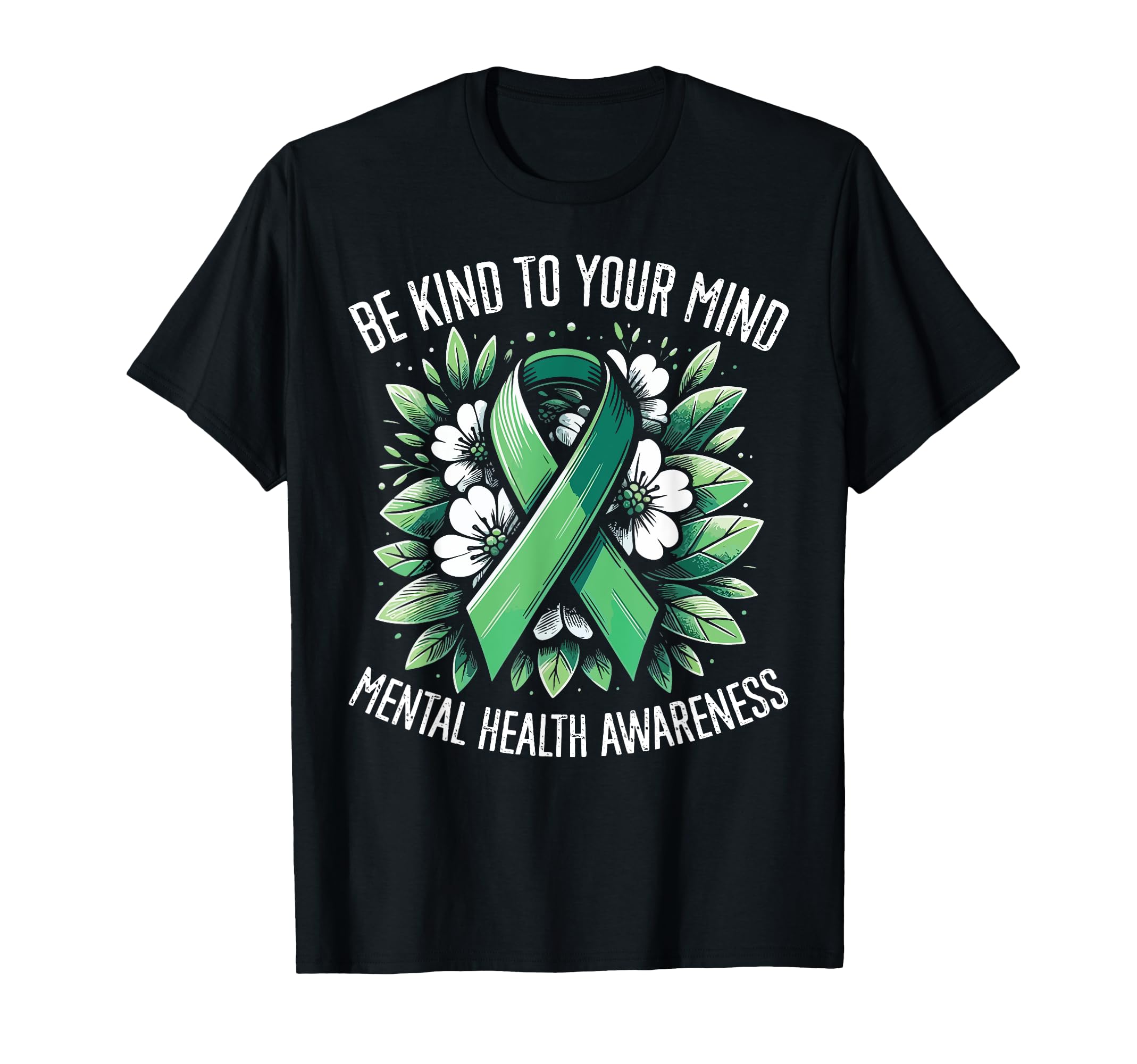 Mental Health Awareness Be Kind To T-Shirt - Novelty Apparel Men Women - T-Shirt, Sweatshirt, Hoodie