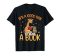 Its Good Day To Read Book Library Week T-Shirt - Streetwear Style Unisex - T-Shirt, Sweatshirt, Hoodie