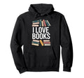 I Love Books Enthusiast Reading Passion Hoodie - Trendy Graphic for Adults - T-Shirt, Sweatshirt, Hoodie