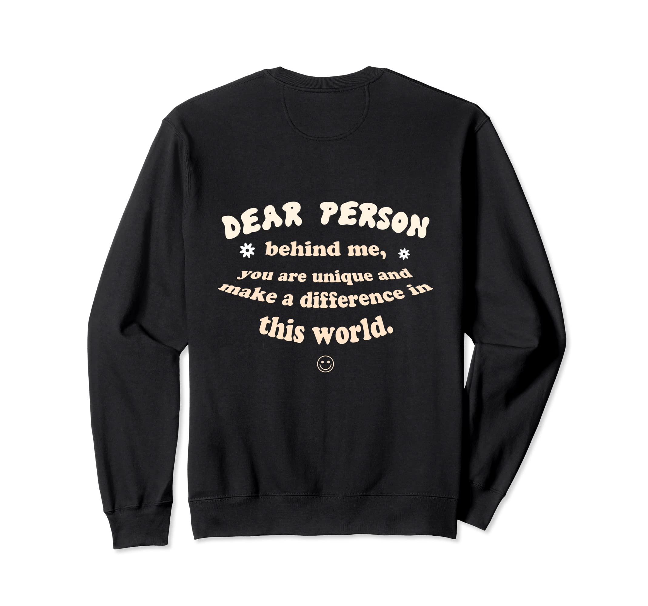Dear Person Behind Me You Are Enough Sweatshirt - Graphic Print Unisex - T-Shirt, Sweatshirt, Hoodie