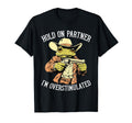 Hold Partner Im Overstimulated Funny T-Shirt - Graphic Print Men Women - T-Shirt, Sweatshirt, Hoodie