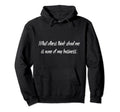 What Others Think About Me Is None My Hoodie - Streetwear Style Men Women - T-Shirt, Sweatshirt, Hoodie