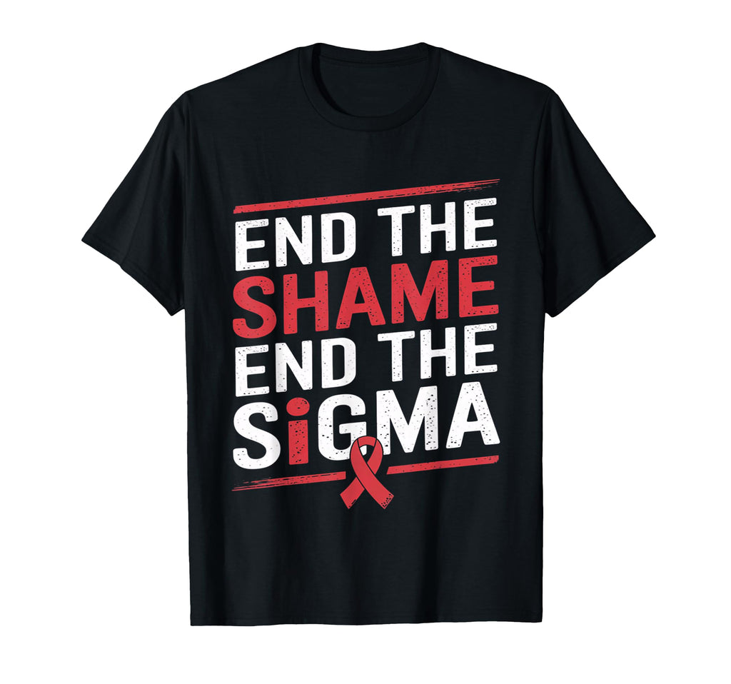 End Shame Stigma Hiv Aids Day Awareness T-Shirt - Novelty Apparel Unisex - T-Shirt, Sweatshirt, Hoodie