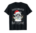 Overstimulated But Festive Raccoon T-Shirt - Fun Novelty Design Men Women - T-Shirt, Sweatshirt, Hoodie