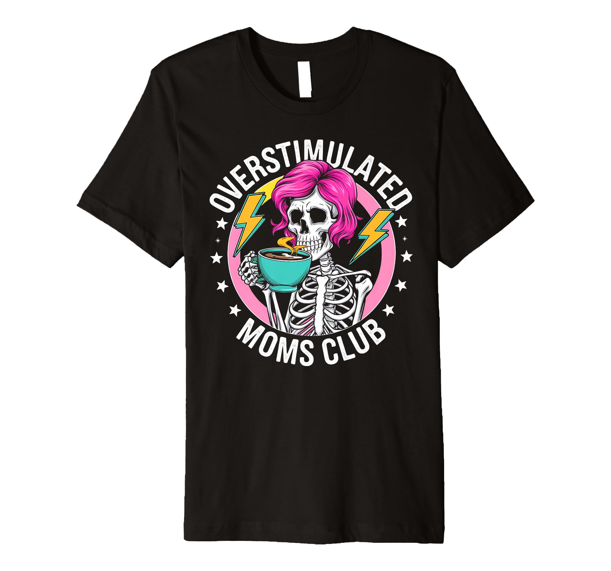 Overstimulated Moms Club Sarcastic T-Shirt - Aesthetic Graphic Unisex - T-Shirt, Sweatshirt, Hoodie
