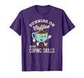 Running Coffee And Coping Skills T-Shirt - Novelty Apparel for Adults - T-Shirt, Sweatshirt, Hoodie