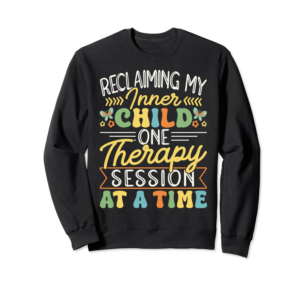 Mental Health And Wellbeing Go Sweatshirt - Fun Novelty Design Men Women - T-Shirt, Sweatshirt, Hoodie