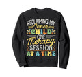 Mental Health And Wellbeing Go Sweatshirt - Fun Novelty Design Men Women - T-Shirt, Sweatshirt, Hoodie